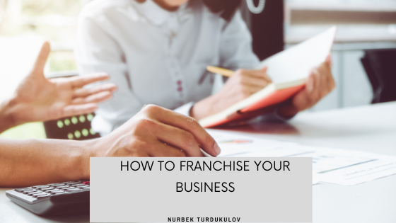 How to Franchise your Business 