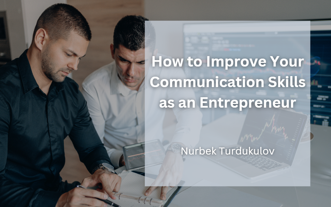 How to Improve Your Communication Skills as an Entrepreneur
