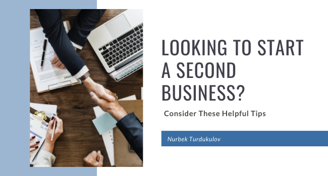 Looking to Start a Second Business? - Nurbek Turdukulov