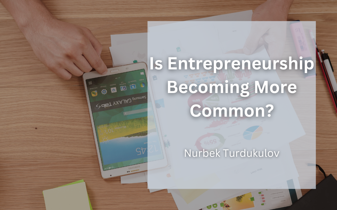 Is Entrepreneurship Becoming More Common?
