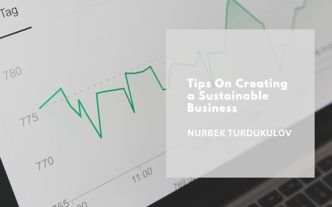 Tips on Creating a Sustainable Business